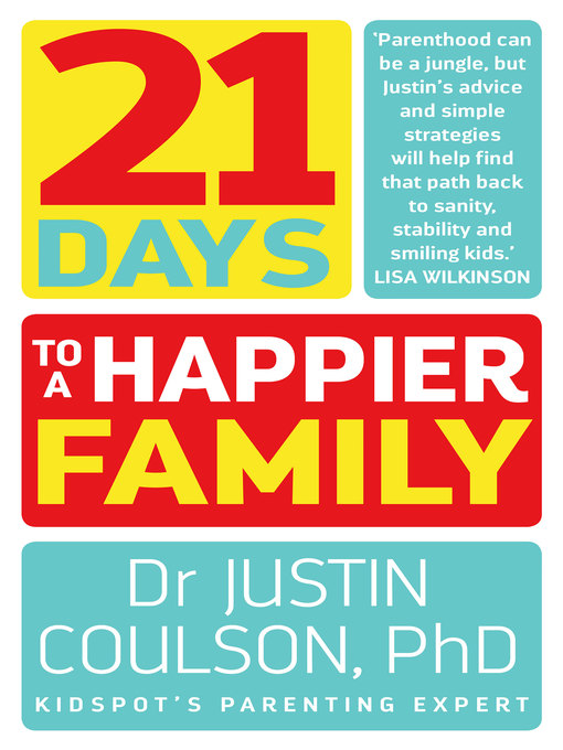 Title details for 21 Days to a Happier Family by Justin Coulson - Available